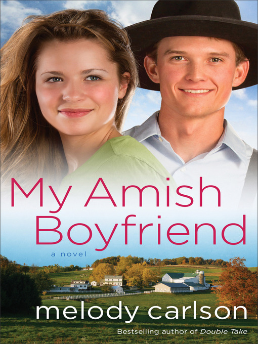 Title details for My Amish Boyfriend by Melody Carlson - Wait list